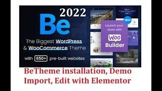 BeTheme Latest 2022 Install Setup Demo Import How to Edit with Elementor WPBakery 650 WP Websites