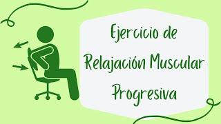 Ejercicio de Relajación Muscular Progresiva