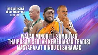 [LANGSUNG] Walau Minoriti, Sambutan Thaipusam Serlah Kemeriahan Tradisi Masyarakat Hindu di Sarawak