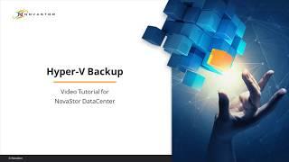 Hyper-V Backup - Video Tutorial for NovaStor DataCenter