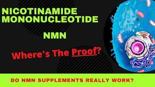 Does NMN Really Work? Where's The Proof?