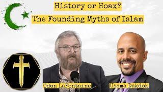 The Islamic Myths: The Quran and True Origins of Islam. with Odon LaFontaine and Usama Dakdok