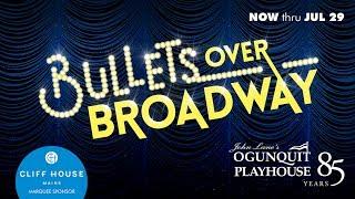 BULLETS OVER BROADWAY -- Ogunquit Playhouse