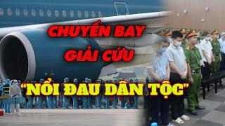 Chuyến bay giải cứu | Nổi đau của dân tộc Việt Nam