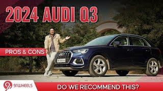 2024 Audi Q3 Driven : All pros & cons explained in detail