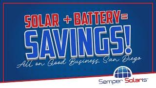 Solar, Battery Storage & Savings: Semper Solaris talks about it all on Good Business San Diego