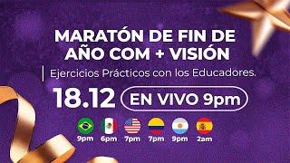 Maratón de Fin de Año con + Visión - Ejercicios Prácticos con los Educadores