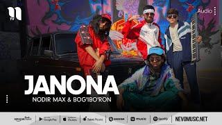 Nodir Max & Bog'ibo'ron - Janona (audio 2022)