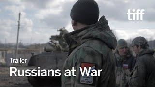 RUSSIANS AT WAR Trailer | TIFF 2024