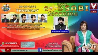 GOOD MORNING WITH SABI || VenusHD Satelite Channel Pakistan || 6-6-2024