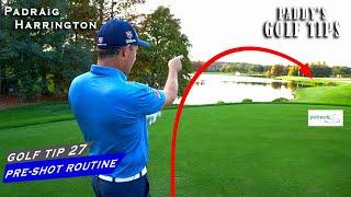 ESTABLISHING A CONSISTENT PRE-SHOT ROUTINE | Paddy's Golf Top #27 | Padraig Harrington