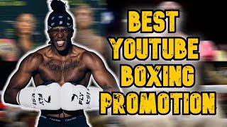 The BEST YouTube Boxing Promotion...