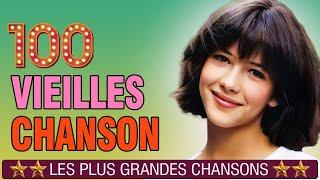 Vieilles ChansonLes meilleures chansons de variété Française années 60 70 80 90!