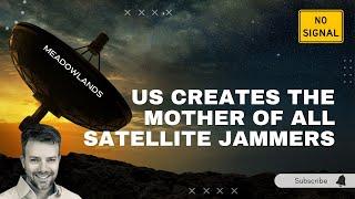 The US Just Made the Mother of All Satellite Jammers - Meadowlands