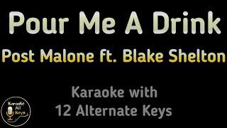 Post Malone, Blake Shelton - Pour Me A Drink Karaoke Instrumental Lower Higher Female & Original Key