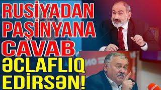 Rusiyadan Paşinyana sərt cavab-Əclaflıq edirsən! - Media Turk TV