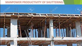 For shuttering ️ work manpower productivity