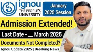 Ignou Admission UPDATE! | Ignou Admission 2025 | Ignou Admission January 2025 | Ignou Last Date