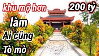 Nghe nói khu Mộ hơn 200 tỷ khiến ai cũng tò mò vào xem