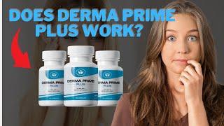 DERMA PRIME PLUS Reviews 2022. DERMA PRIME PLUS Does Work. DERMA PRIME PLUS Supplement.Where to Buy?