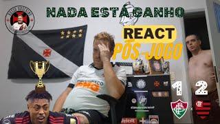 REACT POS JOGO - FLU 1 X 2 FLA / AINDA TEM JOGO URUBU NÃO GANHOU NADA !!!!