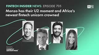 Fintech Insider News Podcast | Ep. 705 | Monzo has their U2 moment