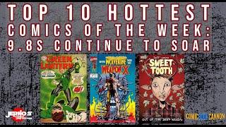 TOP 10 HOTTEST COMICS OF THE WEEK | CGC 9.8s CONTINUE TO BREAK RECORDS