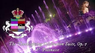The Thanksgiving Celebration Suite, Op. 7, № 5 Polonaise (Orchestral Ver.) [A "Pasasalamat" Special]