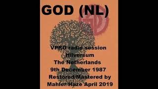 GOD (NL) VPRO Radio session. Hilversum, The Netherlands. 9th December 1987 (Restored & mastered)