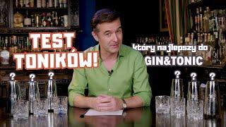 Gin & Tonic - jak go nie zepsuć? Test toników w Moim Barze! Który tonik jest najlepszy do ginu?