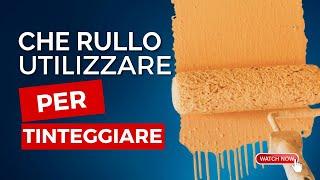 Che rullo utilizzo per tinteggiare?