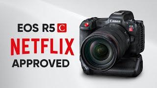Canon EOS R5C Is Now Netflix-Approved!