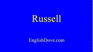 How to pronounce Russell in American English.