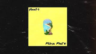 Pluuto - Minu mure ( prod. okeiokei )