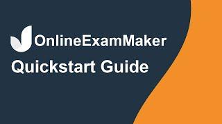 OnlineExamMaker Quickstart Guide: 4 Steps to Create A Successful Online Exam (Old Version)