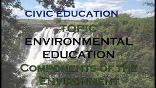 The Environment and Components of the Environment