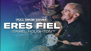Israel Houghton - Eres Fiel - Full Drum Cover - Chris Paredes