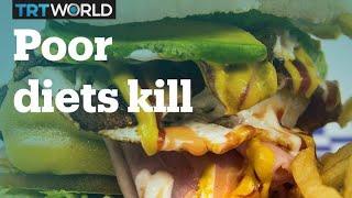 A poor diet can be deadly, global study shows