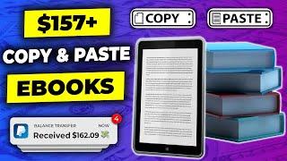 Get Paid $157 Per Ebook You Copy and Paste! *FREE* Make Money Online Downloading Ebooks in 2024