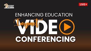 How Video Conferencing is Helpful in Education?