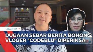 Vlogger Codeblu Diperiksa Atas Dugaan Sebar Berita Bohong, Polisi: Pemerasan Juga Dihadapi