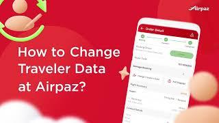 How to Change Traveler Data at Airpaz