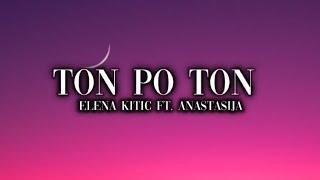 ELENA KITIC FT. ANASTASIJA-TON PO TON(OFFICIAL LYRICS VIDEO)