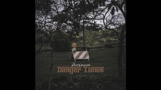 Dinsmore - Danger Times - Track 4 - Overgrown