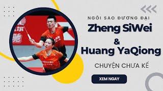 Ngôi sao đương đại : Zheng SiWei/Huang YaQoing - IELTS Chuyện chưa kể