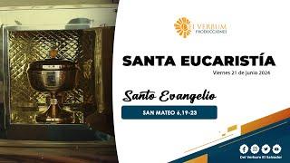 Santa Eucaristía y Adoración Eucarística | 27 de junio 2024