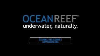 OCEAN REEF - Official IDM Training -  Disconnect and Reconnect low pressure hose