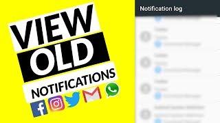 View Old Dismissed Notifications On Android 2019