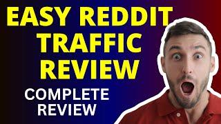 Easy Reddit Traffic Review | How It Works?