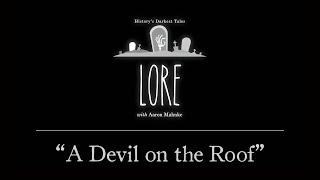 Lore: A Devil on the Roof